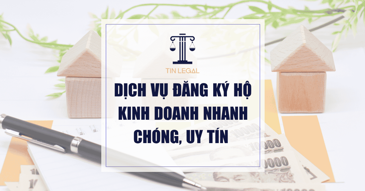 Dịch Vụ Đăng Ký Hộ Kinh Doanh Nhanh Chóng, Uy Tín