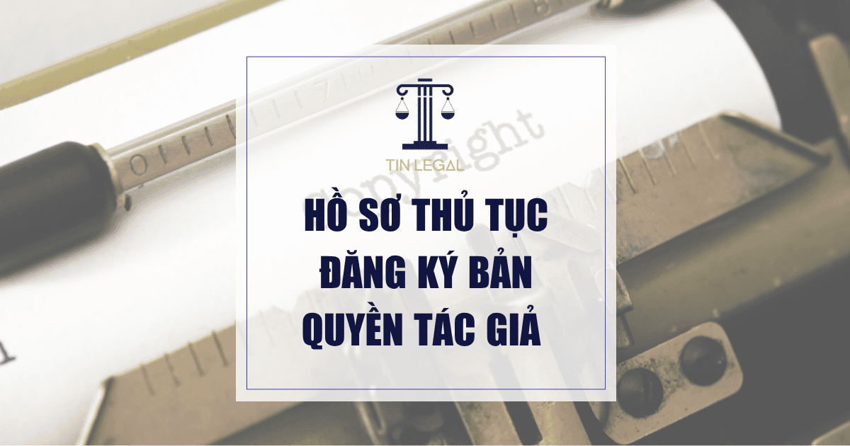 Hồ Sơ Thủ Tục Đăng Ký Bản Quyền Tác Giả