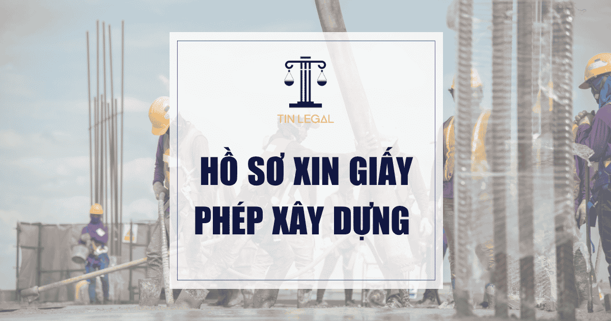 Hồ sơ xin giấy phép xây dựng