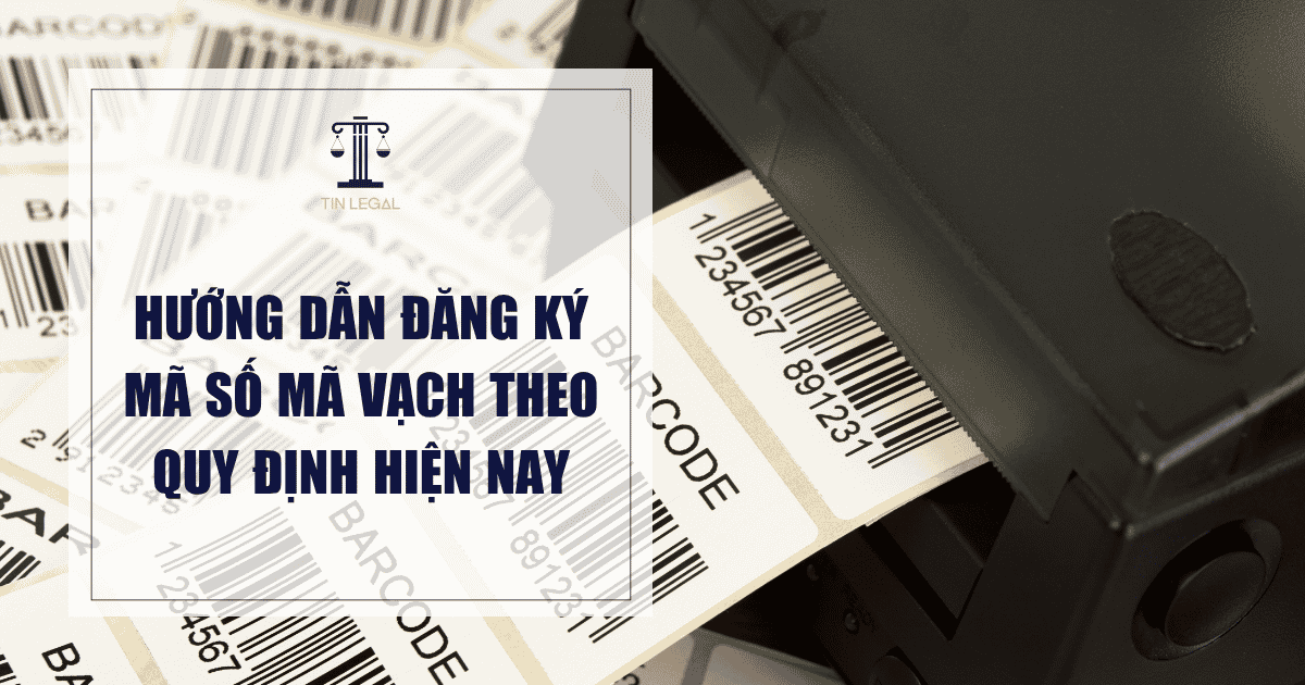 Hướng Dẫn Đăng Ký Mã Số Mã Vạch Theo Quy Định Hiện Nay