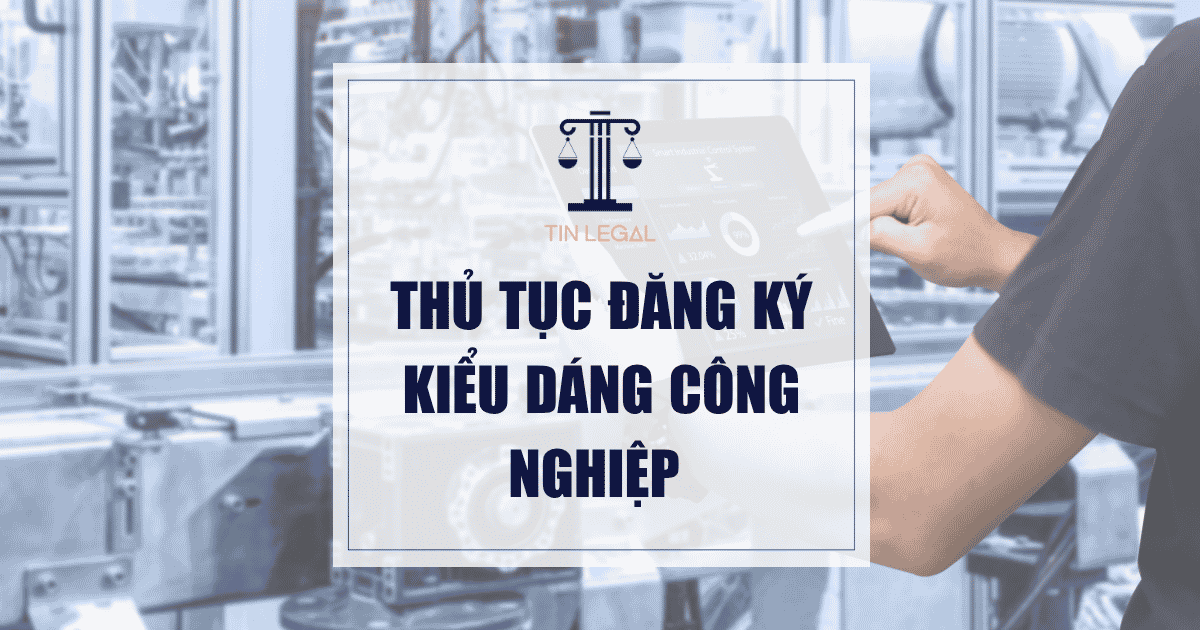 Thủ Tục Đăng Ký Kiểu Dáng Công Nghiệp