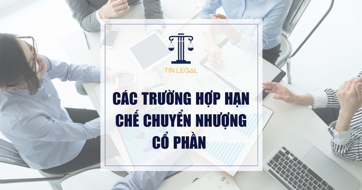 Các trường hợp hạn chế chuyển nhượng cổ phần