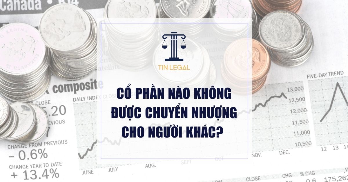 Cổ phần nào không được chuyển nhượng cho người khác?
