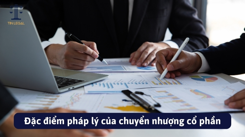 Đặc điểm pháp lý của chuyển nhượng cổ phần