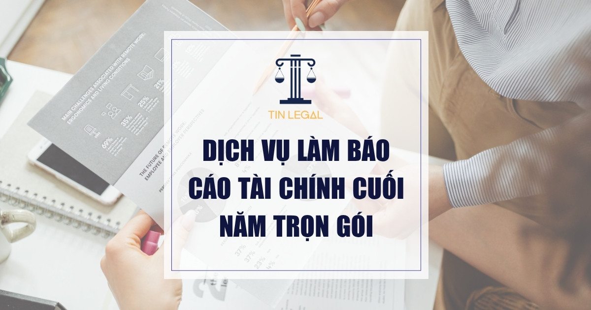 Dịch vụ làm Báo cáo tài chính cuối năm trọn gói