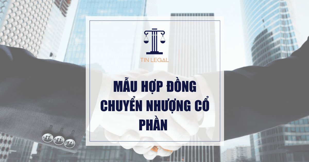 Mẫu Hợp Đồng Chuyển Nhượng Cổ Phần