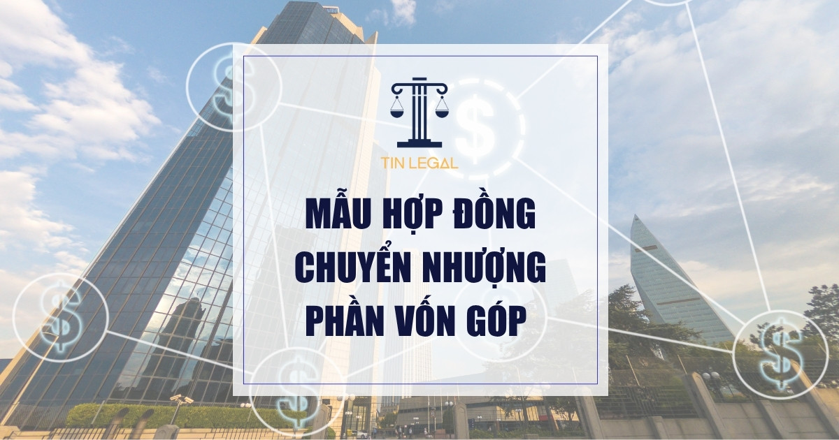 Mẫu Hợp Đồng Chuyển Nhượng Phần Vốn Góp