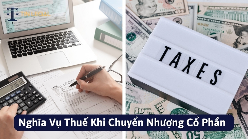 Nghĩa Vụ Thuế Khi Chuyển Nhượng Cổ Phần 