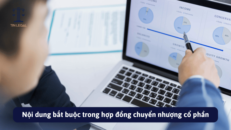 Nội dung bắt buộc trong hợp đồng chuyển nhượng cổ phần