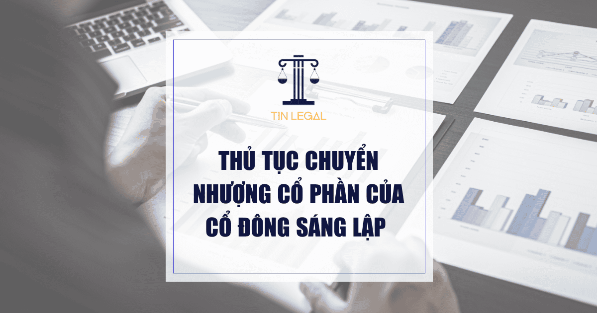Thủ tục chuyển nhượng cổ phần của cổ đông sáng lập
