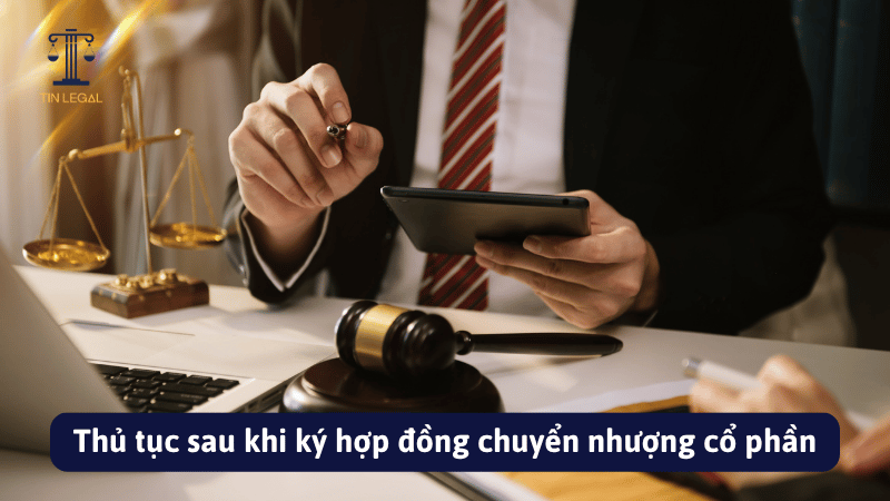 Thủ tục sau khi ký hợp đồng chuyển nhượng cổ phần