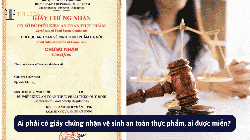 Ai phải có giấy chứng nhận vệ sinh an toàn thực phẩm, ai được miễn?