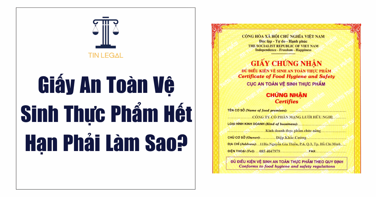 Giấy An Toàn Vệ Sinh Thực Phẩm Hết Hạn Phải Làm Sao?
