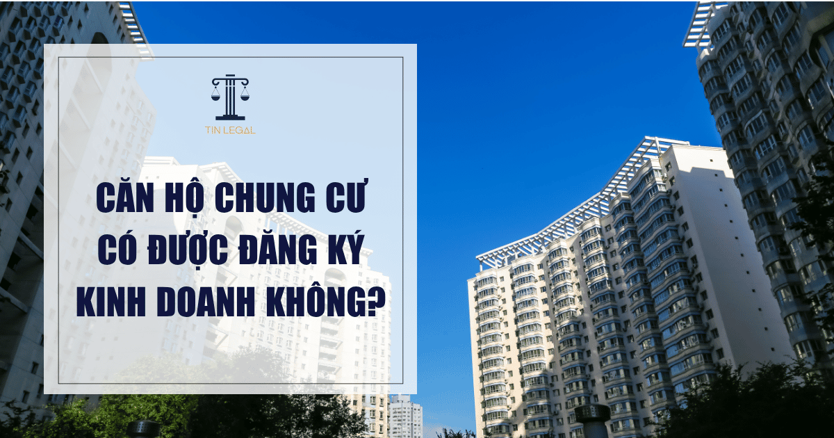 Căn hộ chung cư có được đăng ký kinh doanh không?
