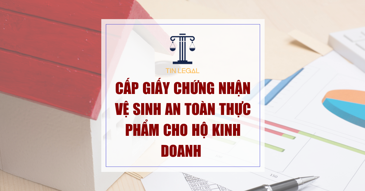 Cấp giấy chứng nhận vệ sinh an toàn thực phẩm cho hộ kinh doanh