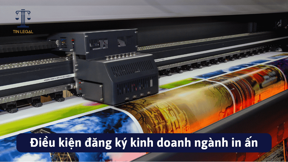 Điều kiện đăng ký kinh doanh ngành in ấn