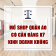 Mo Shop Quan Ao Co Can Dang Ky Kinh Doanh Khong 80x80