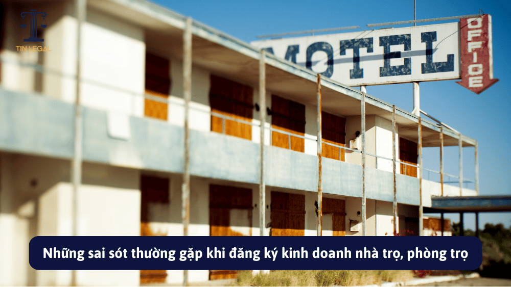 Những sai sót thường gặp khi đăng ký kinh doanh nhà trọ, phòng trọ