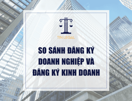 So sánh đăng ký doanh nghiệp và đăng ký kinh doanh