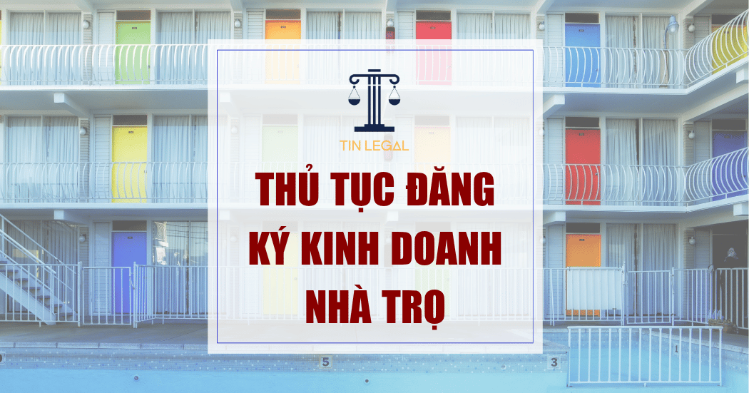Thủ Tục Đăng Ký Kinh Doanh Nhà Trọ