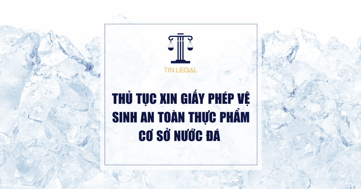 giấy phép vệ sinh an toàn thực phẩm cơ sở nước đá
