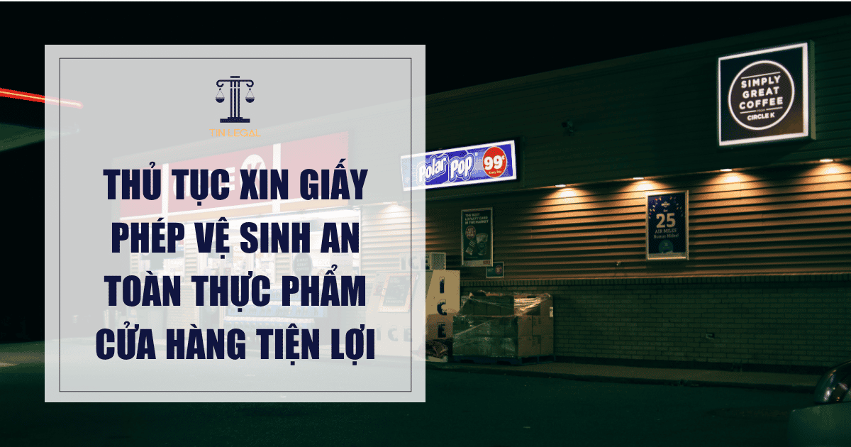 giấy phép vệ sinh an toàn thực phẩm cửa hàng tiện lợi